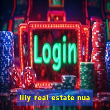 lily real estate nua